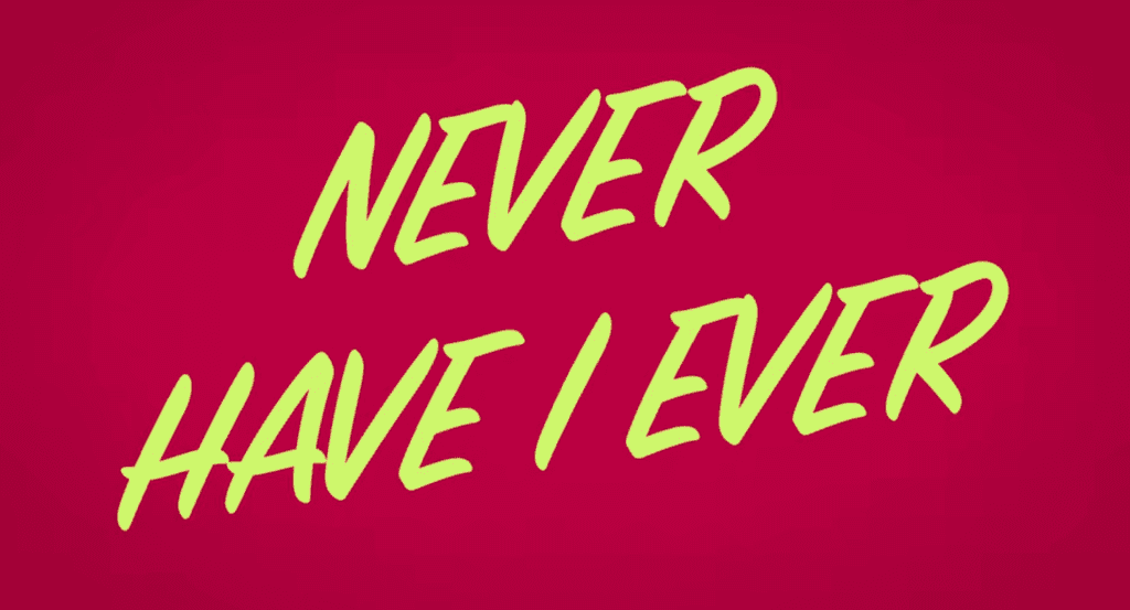 “Never Have I Ever” in pale yellow text with a hot pink background